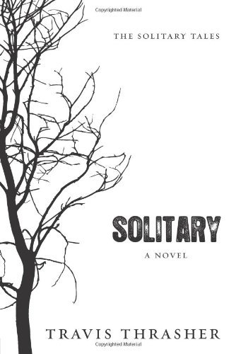 Travis Thrasher Solitary 