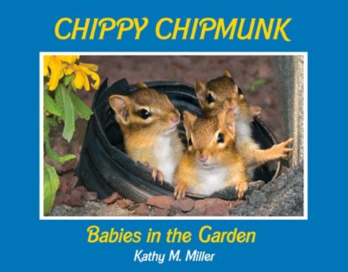 Kathy M. Miller Chippy Chipmunk Babies In The Garden 