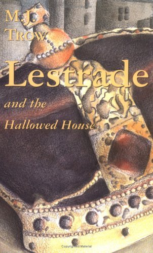 M. J. Trow/Lestrade And The Hallowed House