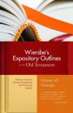 Warren W. Wiersbe Wiersbe's Expository Outlines On The Old Testament Strategic Chapters Outlined Explained And Pract 