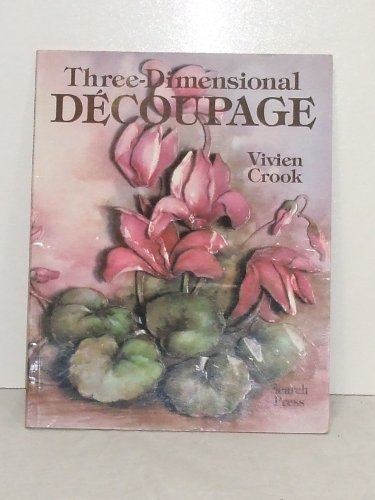 Vivien Crook Three Dimensional Decoupage 