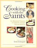 Ernst Schuegraf Cooking With The Saints An Illustrated Treasury Of Authentic Recipes Old 