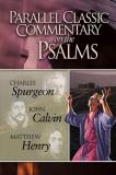Charles Haddon Spurgeon Parallel Classic Commentary On The Psalms 