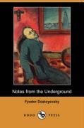Fyodor Dostoyevsky/Notes from the Underground