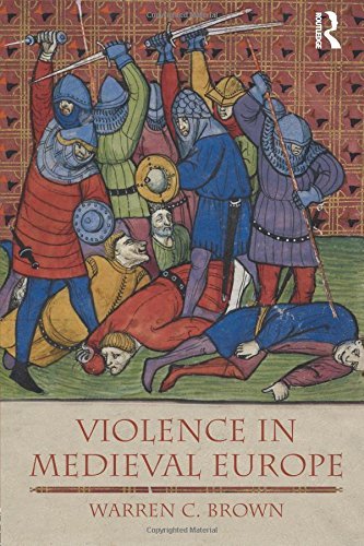 Warren C. Brown Violence In Medieval Europe 