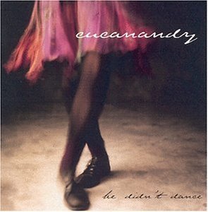 Cucanandy/He Didn'T Dance