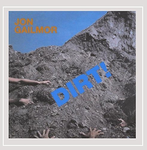 Jon Gailmor Dirt! 