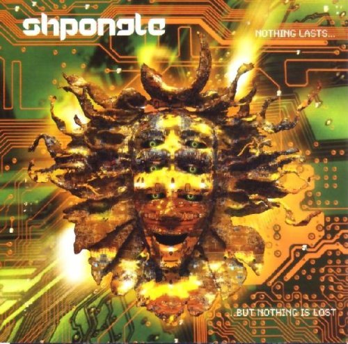 Shpongle/Nothing Lasts But Nothing Is L