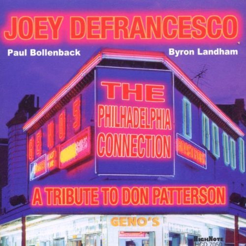 Joey Defrancesco/Philadelphia Connection: Tribu@T/T Don Patterson