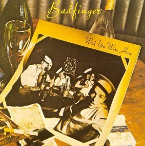 Badfinger/Wish You Were Here@Import