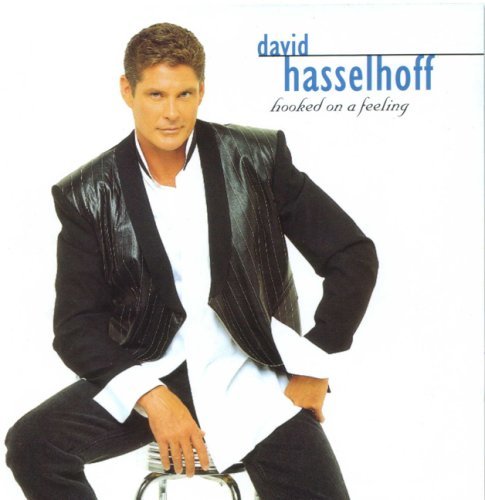 HASSELHOFF,DAVID/HOOKED ON A FEELING