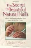Alicia Lyons The Secret To Beautiful Natural Nails 