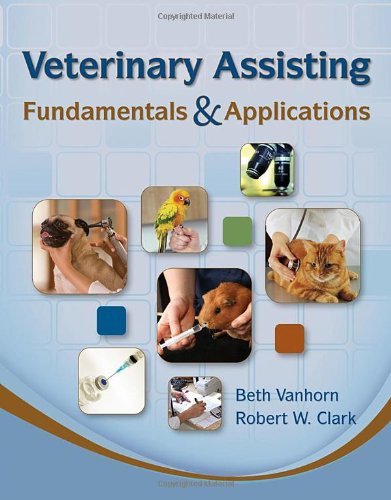 Beth Vanhorn Veterinary Assisting Fundamentals & Applications 
