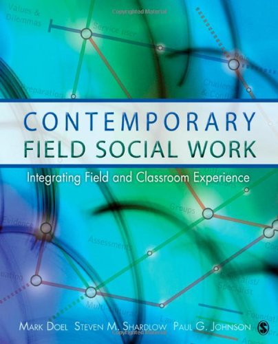 Mark Doel Contemporary Field Social Work Integrating Field And Classroom Experience 