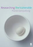 Pranee Liamputtong Researching The Vulnerable A Guide To Sensitive Research Methods 