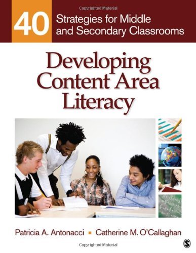Patricia A. Antonacci Developing Content Area Literacy 40 Strategies For Middle And Secondary Classrooms 