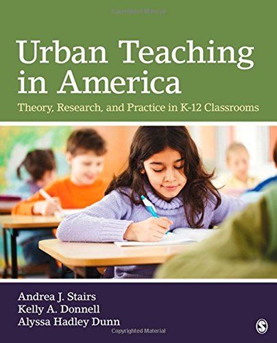 Andrea J. Stairs Urban Teaching In America Theory Research And Practice In K 12 Classrooms 