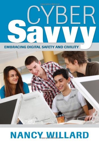 Nancy Willard Cyber Savvy Embracing Digital Safety And Civility 