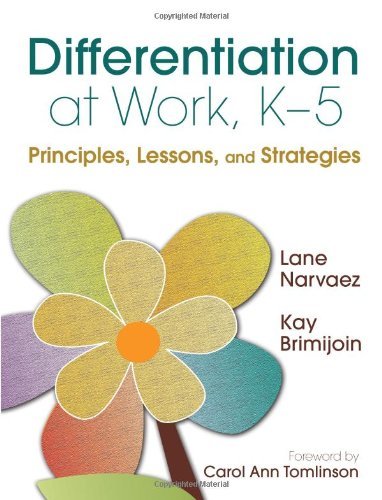 M. Lane Narvaez Differentiation At Work K 5 Principles Lessons And Strategies 