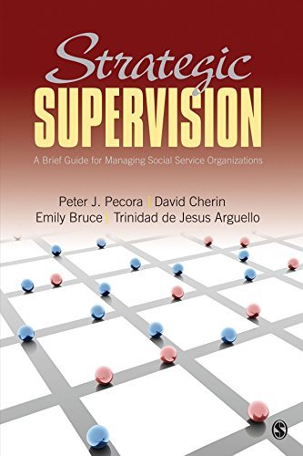 Peter J. Pecora Strategic Supervision A Brief Guide For Managing Social Service Organiz 