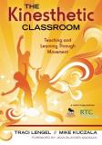 Traci Lengel The Kinesthetic Classroom Teaching And Learning Through Movement 