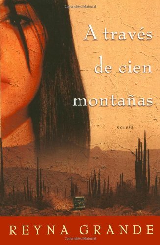 Reyna Grande A Traves De Cien Montanas 