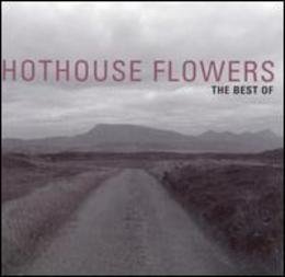Hothouse Flowers/Best Of Hothouse Flowers@Import-Aus