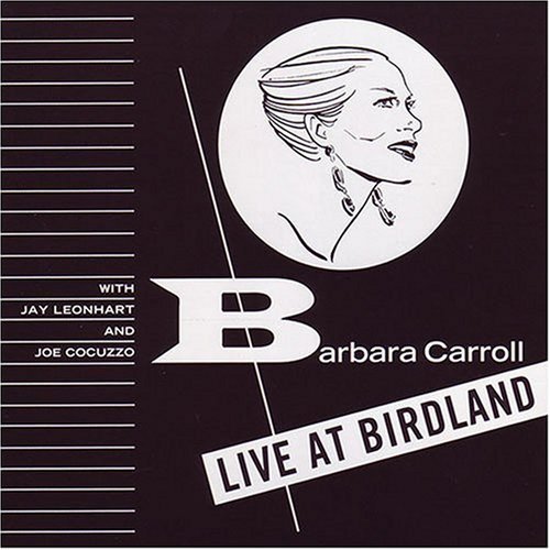 Barbara Carroll Live At Birdland 