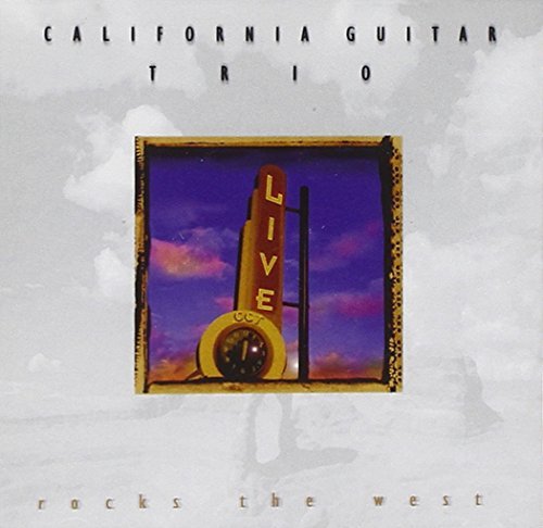 California Guitar Trio/Rocks The West