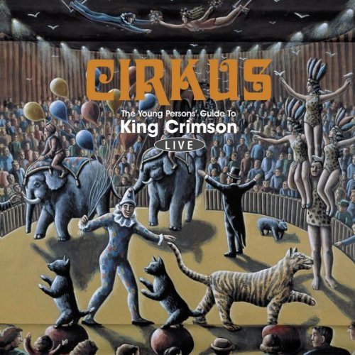 King Crimson/Cirkus@2 Cd Set