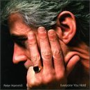 HAMMILL,PETER/EVERYONE YOU HOLD