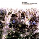 Bill Bruford/If Summer Had Its Ghosts@Feat. Ralph Towner/Eddie Gomez