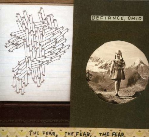 Defiance Ohio/Fear The Fear The Fear