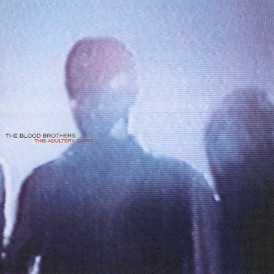 Blood Brothers/This Adultery Is Ripe