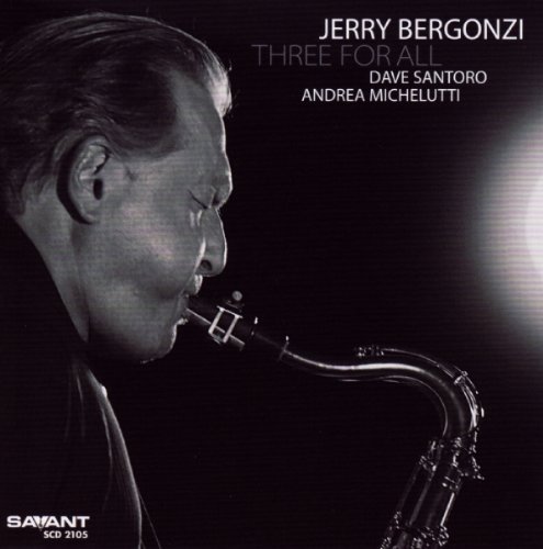 Jerry Bergonzi/Three For All