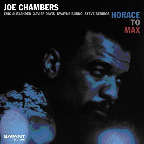 Joe Chambers/Horace To Max