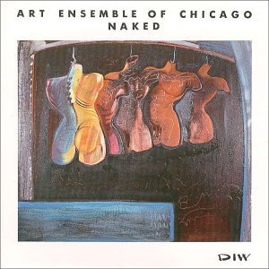Art Ensemble Of Chicago Naked Import Jpn 