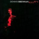 Dennis Brennan/Rule No. 1