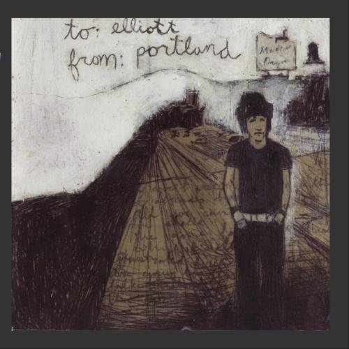 To: Elliott From: Portland/To: Elliott From: Portland@T/T Elliott Smith