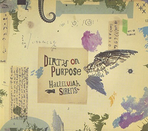DIRTY ON PURPOSE/HALLELUJAH SIRENS