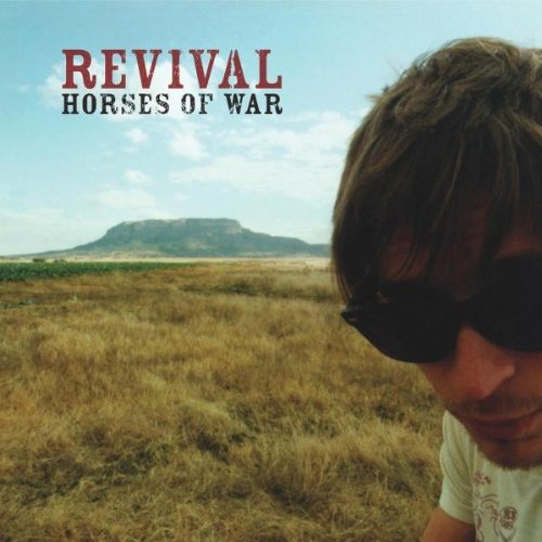 REVIVAL/HORSES OF WAR