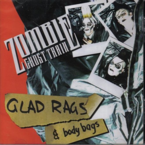 Zombie Ghost Train/Glad Rags & Body Bags