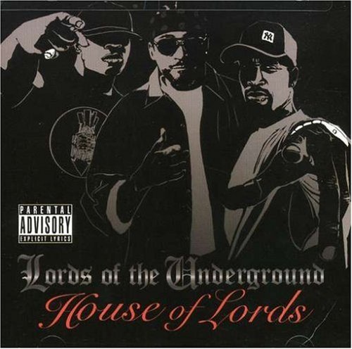 Lords Of The Underground/House Of The Lords