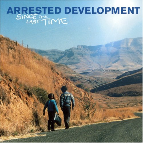 Arrested Development/Since The Last Time