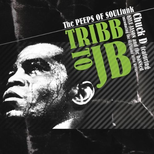 Chuck D & The Slamjamz Artist/Tribb To Jb
