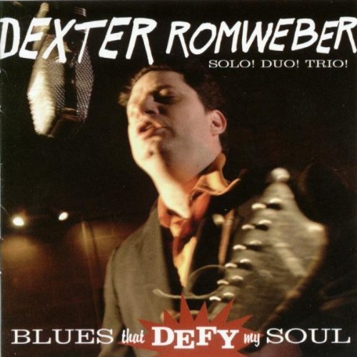 Dexter Romweber/Blues That Defy My Soul