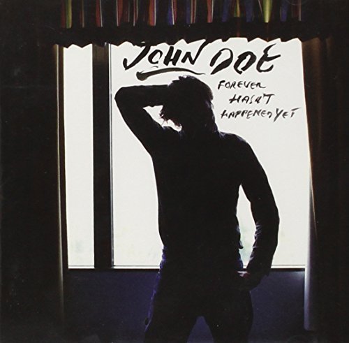 John Doe/Forever Hasn't Happened Yet@Forever Hasn'T Happened Yet