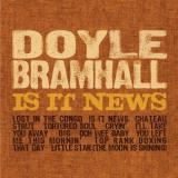 Doyle Bramhall Is It News? 