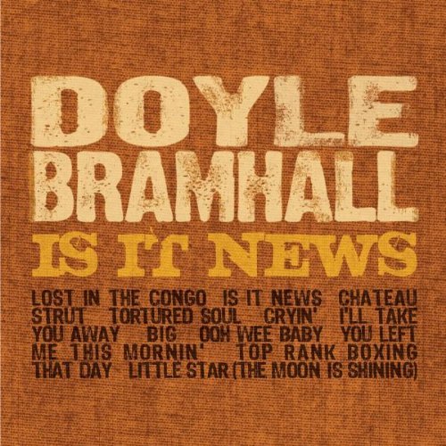 Doyle Bramhall Is It News? 