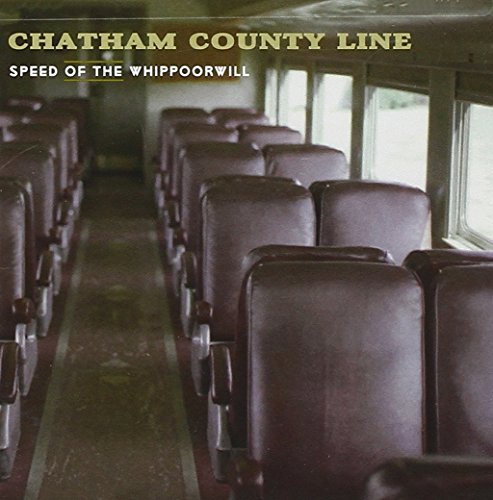 Chatham County Line/Speed Of The Whippoorwill